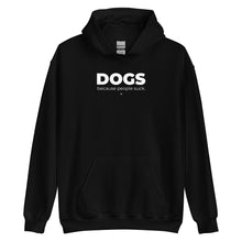 Load image into Gallery viewer, Dogs. Because People Suck Unisex Hoodie
