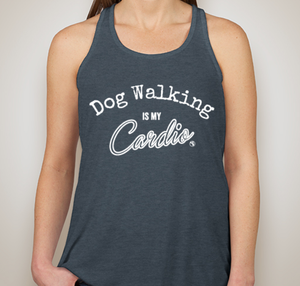 Dog Walking Is My Cardio Tank