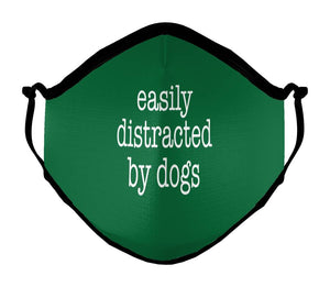Easily Distracted By Dogs Face Mask (Variety of Colors Available)
