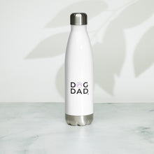 Load image into Gallery viewer, Dog Dad Stainless Steel Water Bottle
