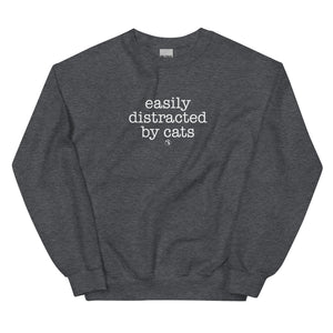 Easily Distracted By Cats Unisex Sweatshirt (Variety of Colors Available)