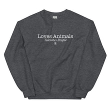 Load image into Gallery viewer, Loves Animals Tolerates People Unisex Sweatshirt (Variety of Colors Available)
