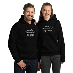 Easily Distracted By Dogs Unisex Hoodie (Variety of Colors AVailable)