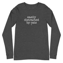 Load image into Gallery viewer, Easily Distracted By Cats Long Sleeve Tee (Variety of Colors Available)
