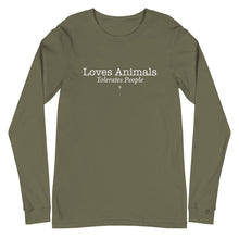 Load image into Gallery viewer, Loves Animals Tolerates People Unisex Long Sleeve Tee (Variety of Colors Available)

