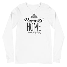 Load image into Gallery viewer, Namaste Home With My Dog Unisex Long Sleeve Tee (Variety of Colors Available)
