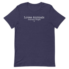 Load image into Gallery viewer, Loves Animals Tolerates People Unisex T-Shirt (Variety of Colors Available)
