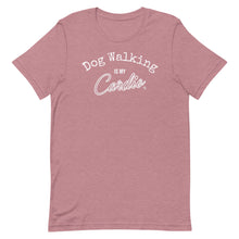 Load image into Gallery viewer, Dog Walking Is My Cardio Unisex T-Shirt (Variety of Colors Available)

